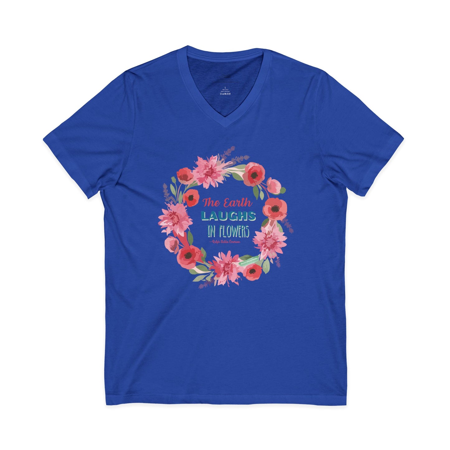 Floral Quote V-Neck Tee, Nature Lover Shirt, Earth Day Gift, Spring Fashion, Plant Lover's Tee, Eco-Friendly Gift