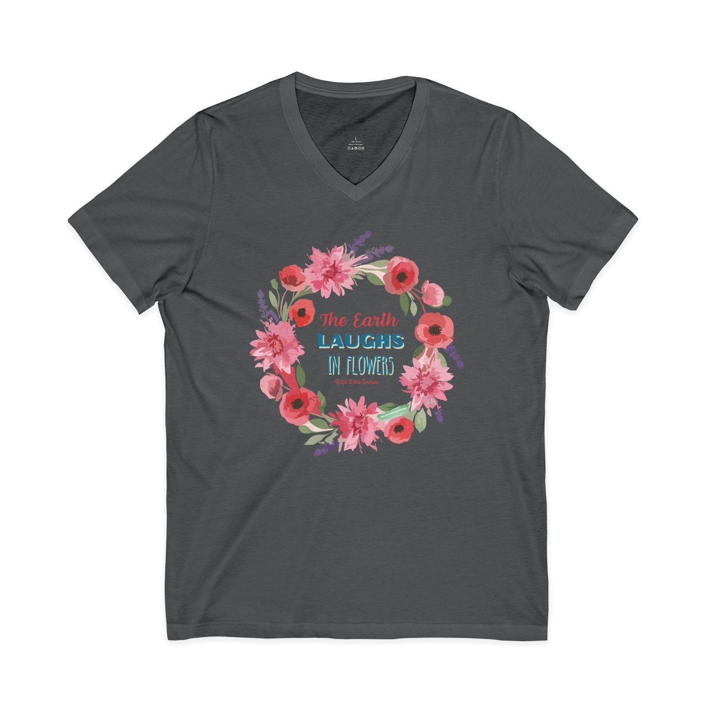 Floral Quote V-Neck Tee, Nature Lover Shirt, Earth Day Gift, Spring Fashion, Plant Lover's Tee, Eco-Friendly Gift
