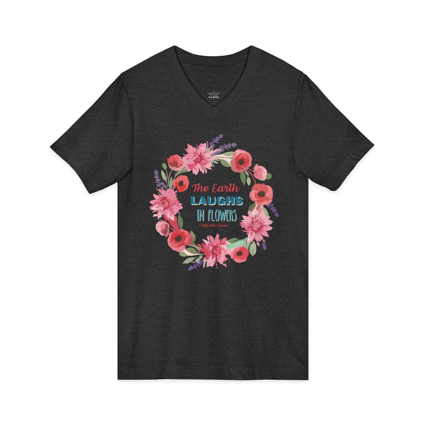 Floral Quote V-Neck Tee, Nature Lover Shirt, Earth Day Gift, Spring Fashion, Plant Lover's Tee, Eco-Friendly Gift