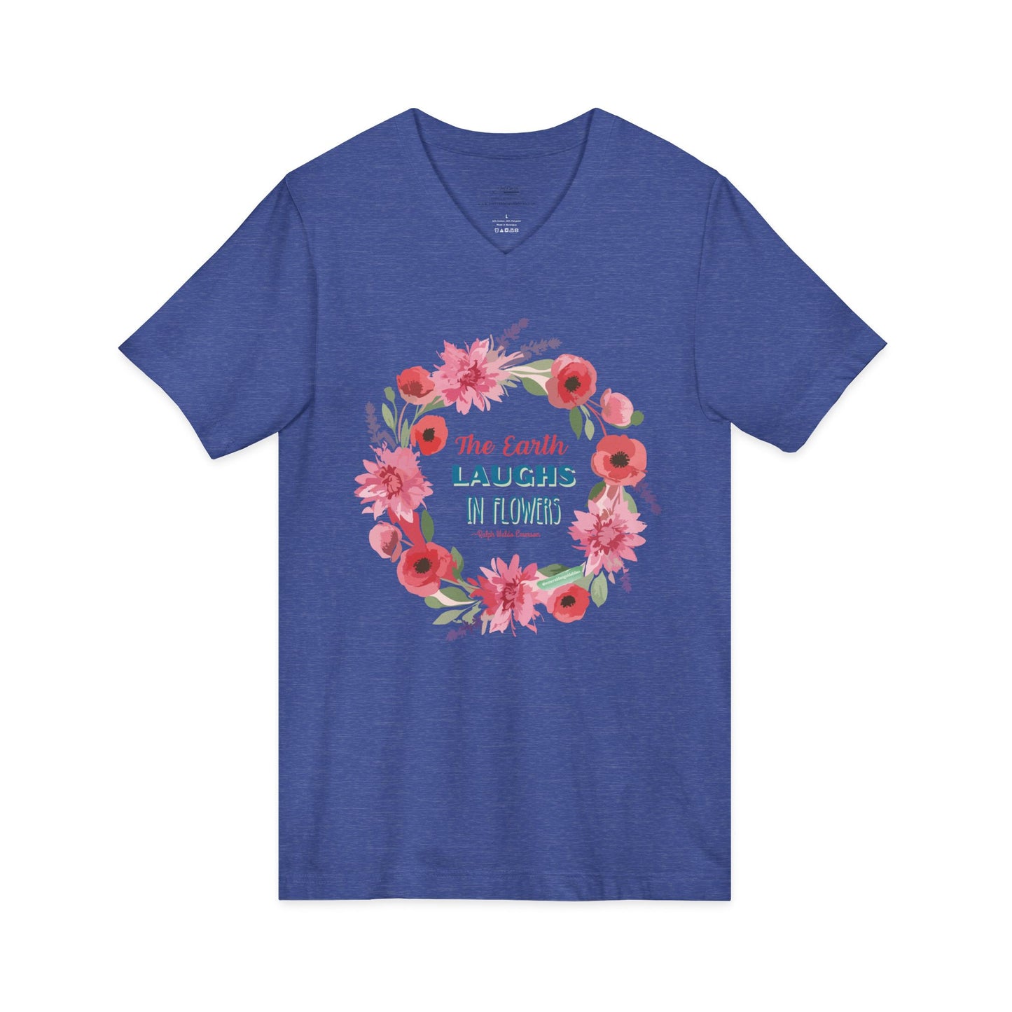 Floral Quote V-Neck Tee, Nature Lover Shirt, Earth Day Gift, Spring Fashion, Plant Lover's Tee, Eco-Friendly Gift