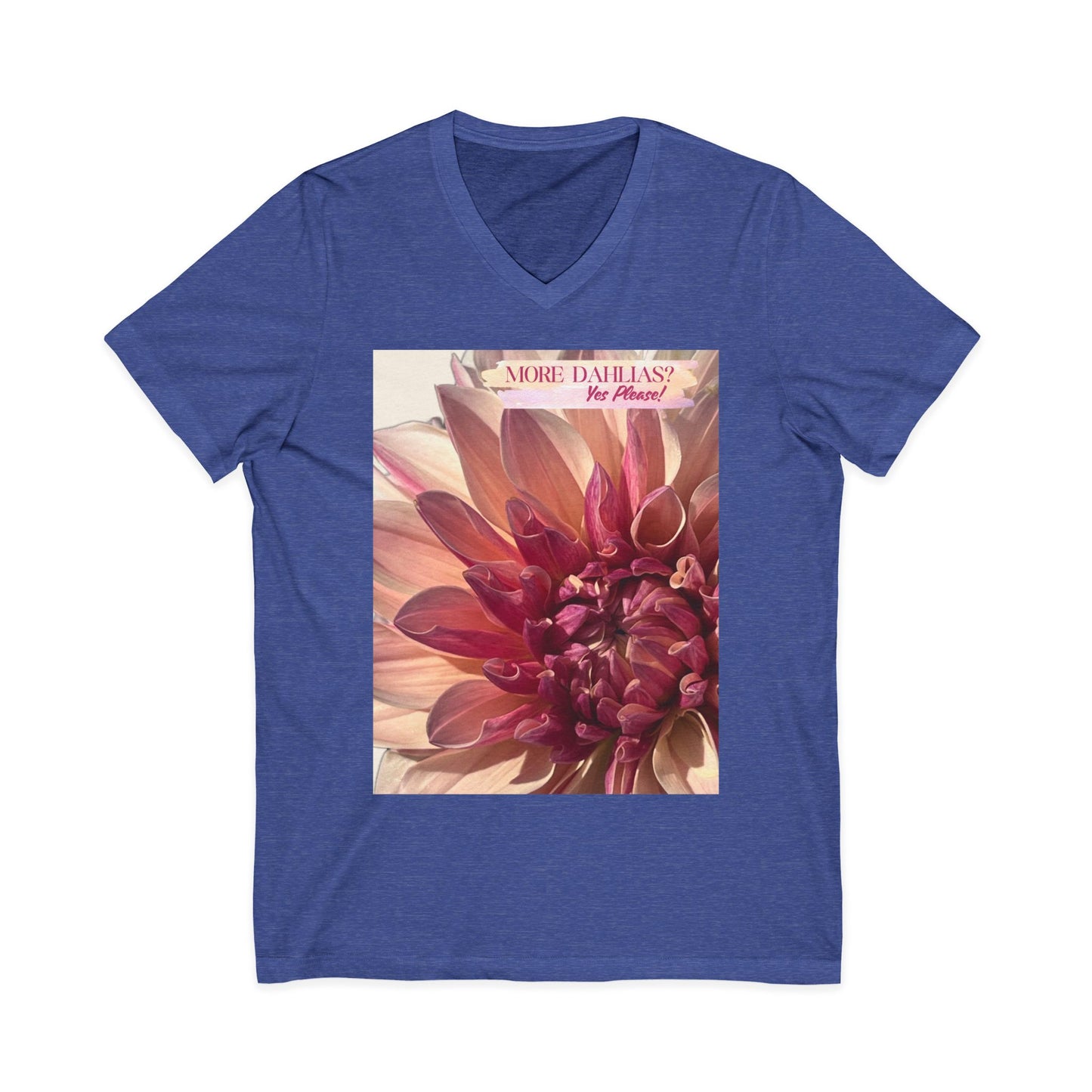More Dahlias? Yes Please! With Background V-Neck T-Shirt With Pink Bloom