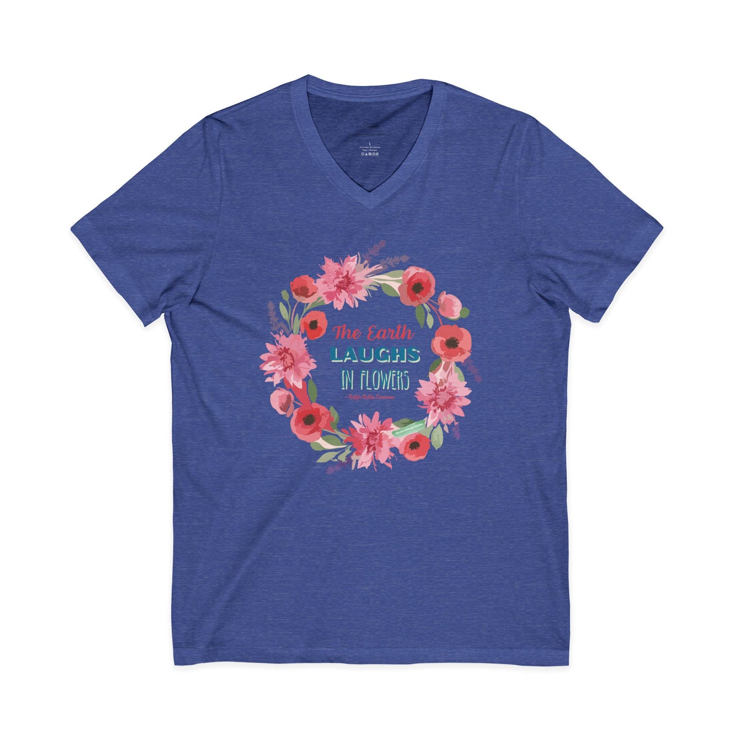 Floral Quote V-Neck Tee, Nature Lover Shirt, Earth Day Gift, Spring Fashion, Plant Lover's Tee, Eco-Friendly Gift