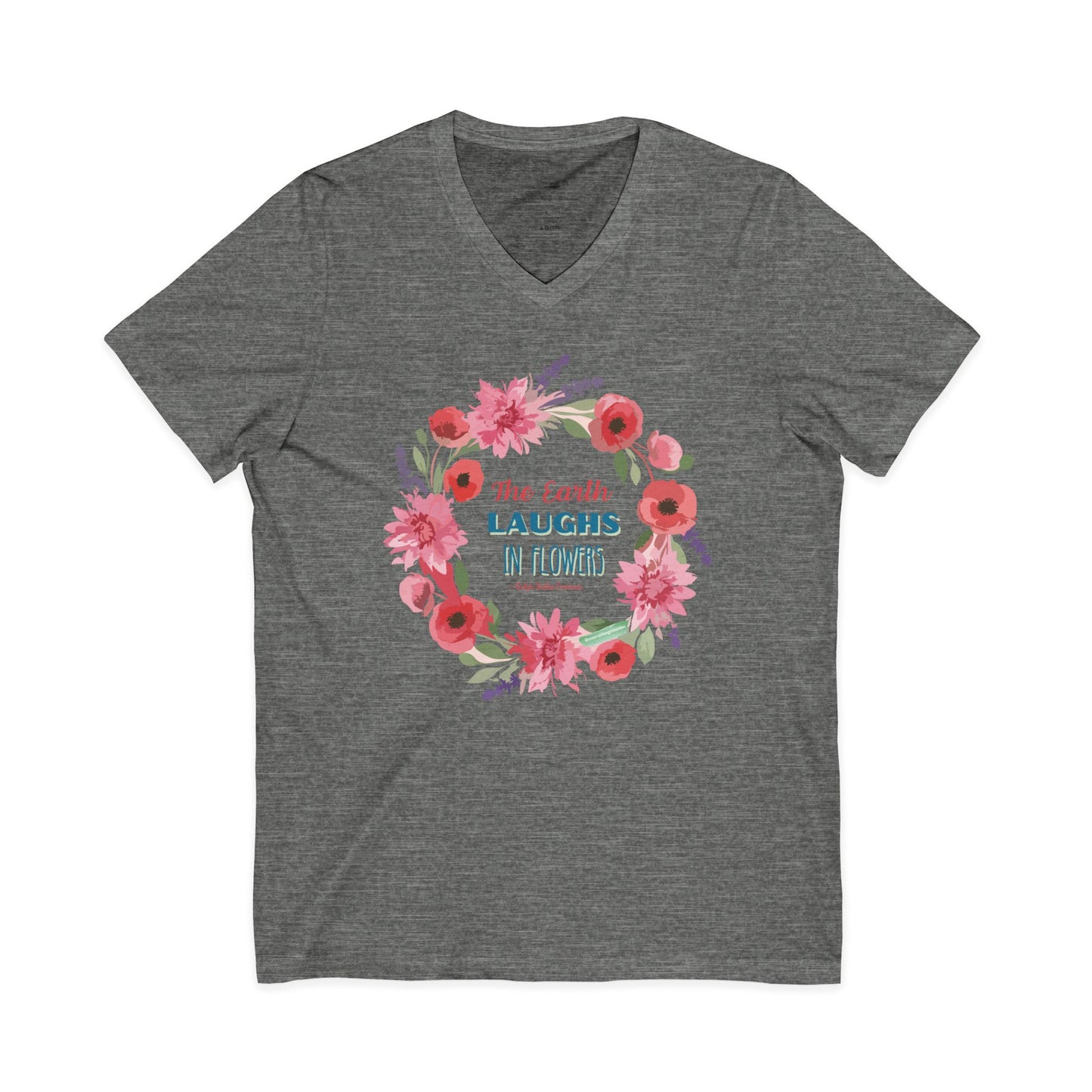 Floral Quote V-Neck Tee, Nature Lover Shirt, Earth Day Gift, Spring Fashion, Plant Lover's Tee, Eco-Friendly Gift